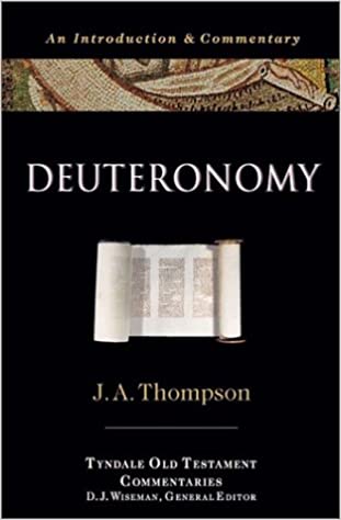 Deuteronomy - An Introduction and Commentary by John Arthur Thompson