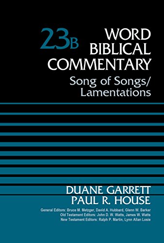 Song of Songs/Lamentations by Duane A. Garrett and Paul R. House 