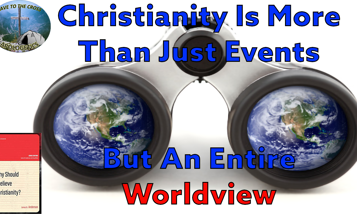 Christianity Is A Worldview