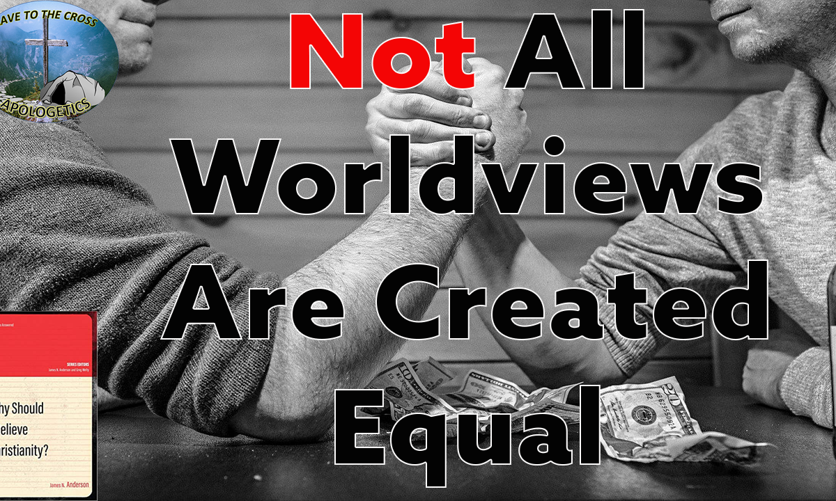 Worldviews Aren't Equal