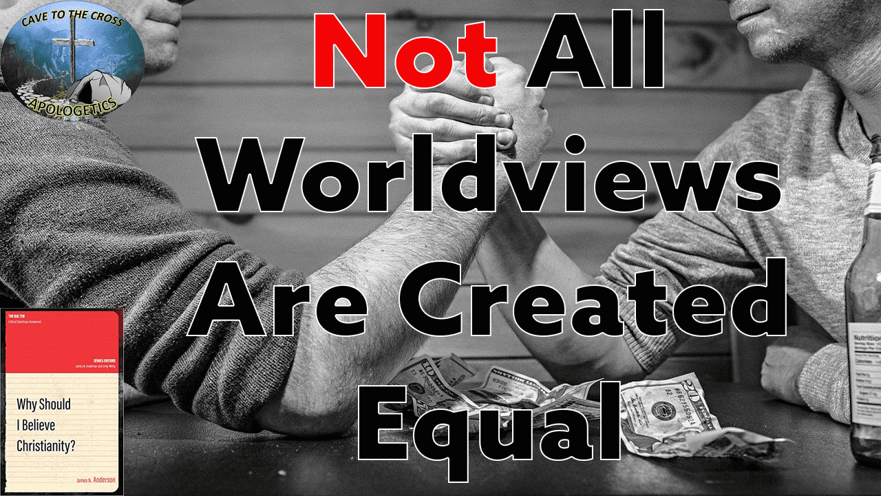 Worldviews Aren't Equal