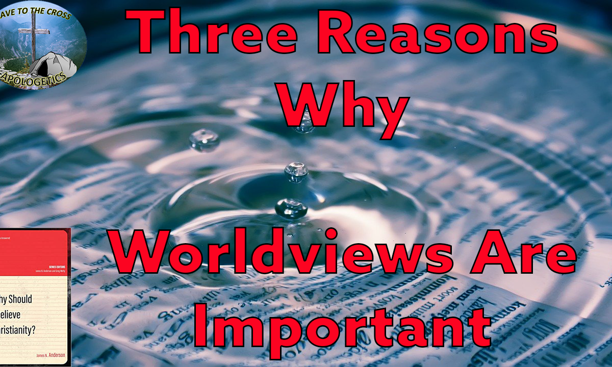 Worldviews Are Important