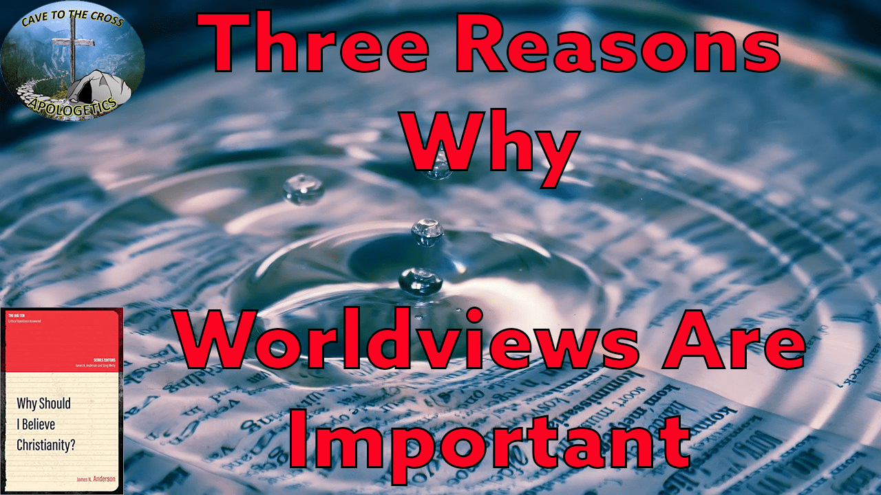 Worldviews Are Important