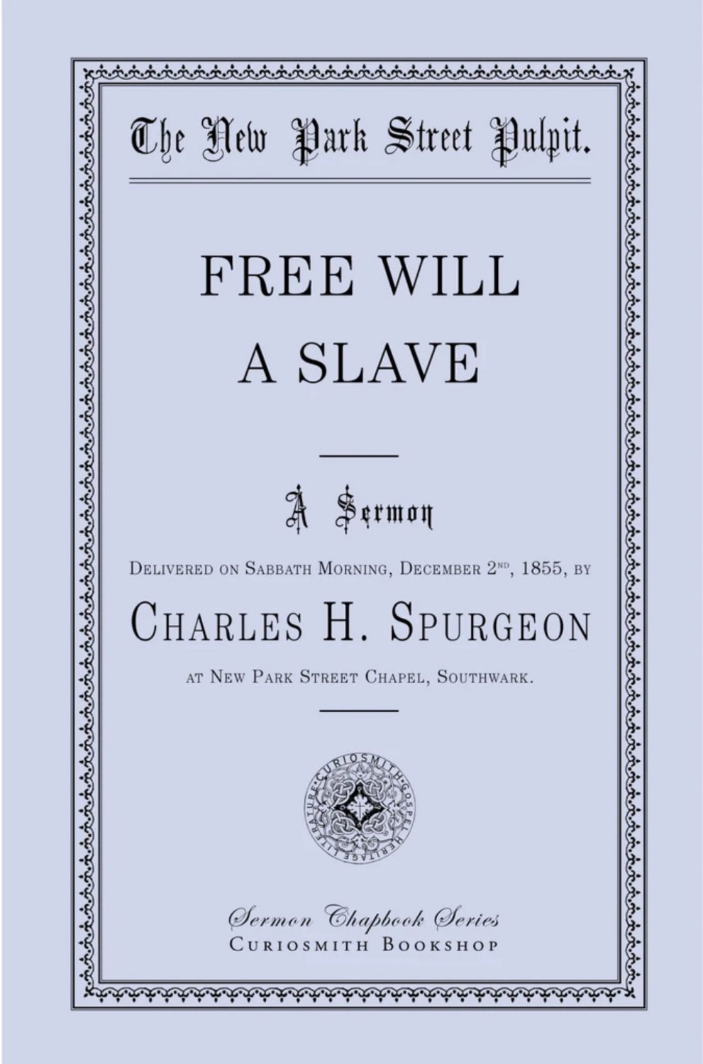 Free Will - A Slave
