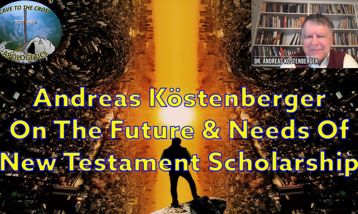 Köstenberger On Future NT Scholarship