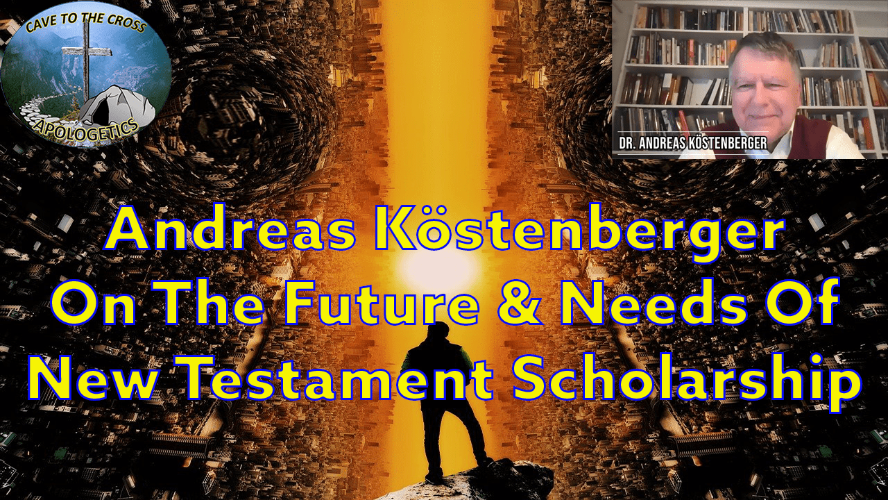 Köstenberger On Future NT Scholarship