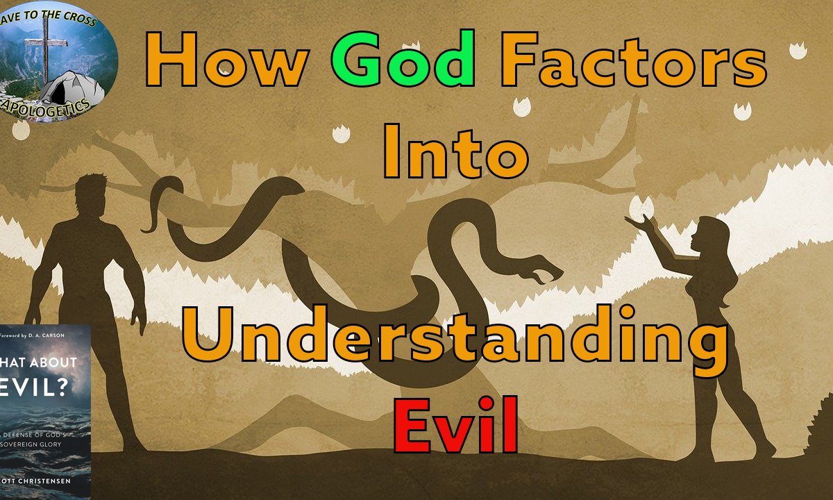 God Factors Into Understanding Evil
