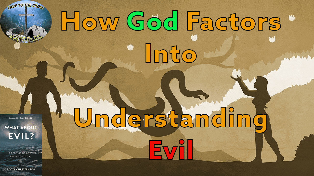 God Factors Into Understanding Evil