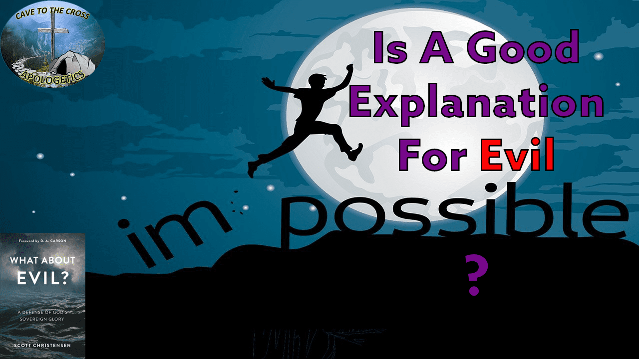 A Good Explanation For Evil