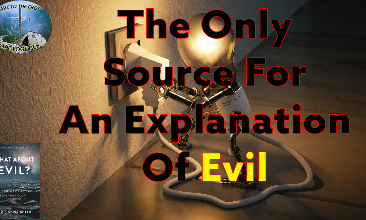 The Only Source For An Explanation Of Evil