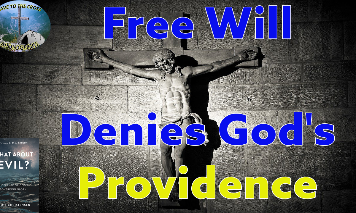 Free Will Denies God's Providence