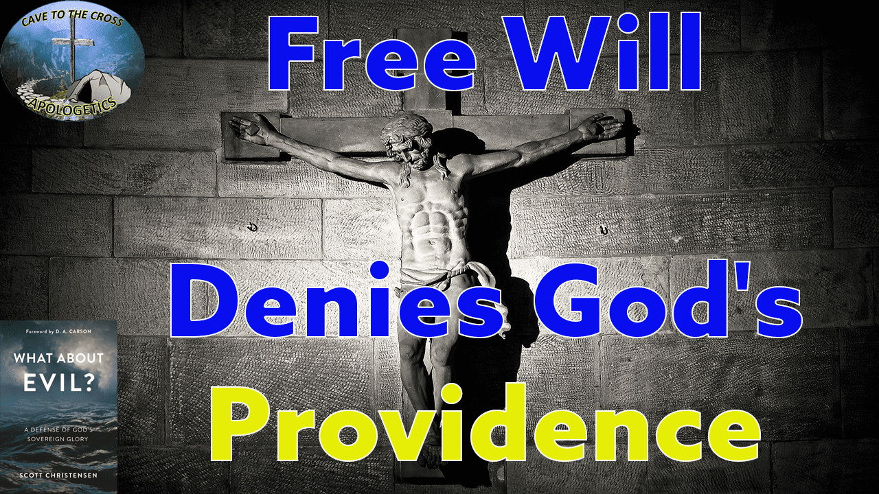 Free Will Denies God's Providence