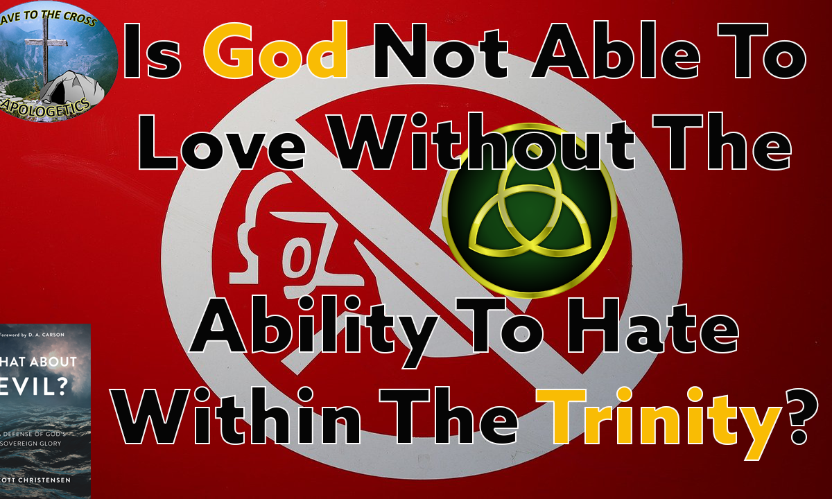 Is God Not Able To Love Within The Trinity?