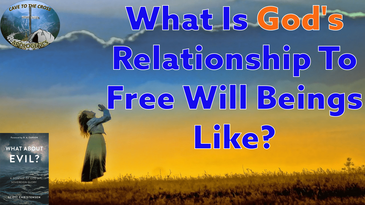 Gods Relationship To Free Will Beings