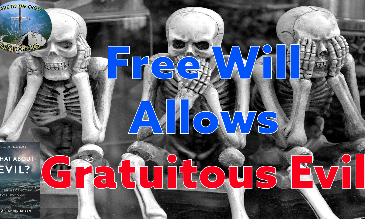 Free Will Allows Gratuitous Evil
