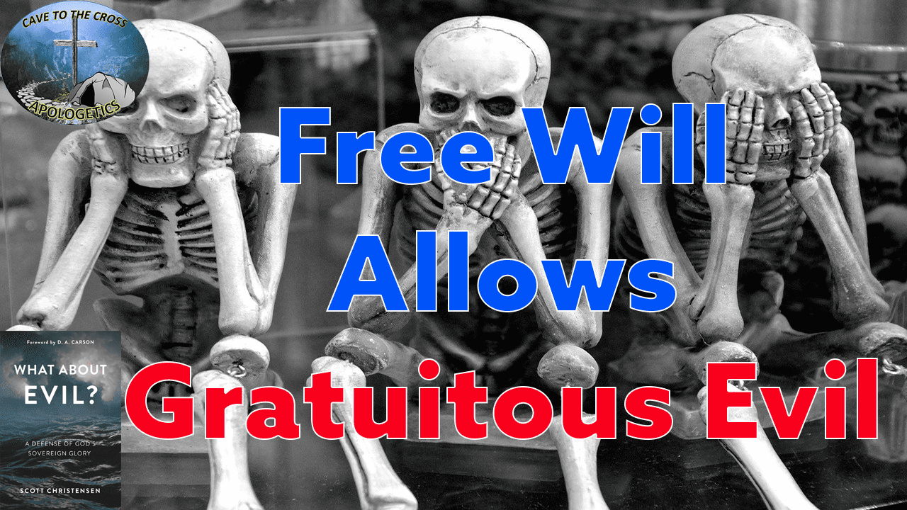 Free Will Allows Gratuitous Evil