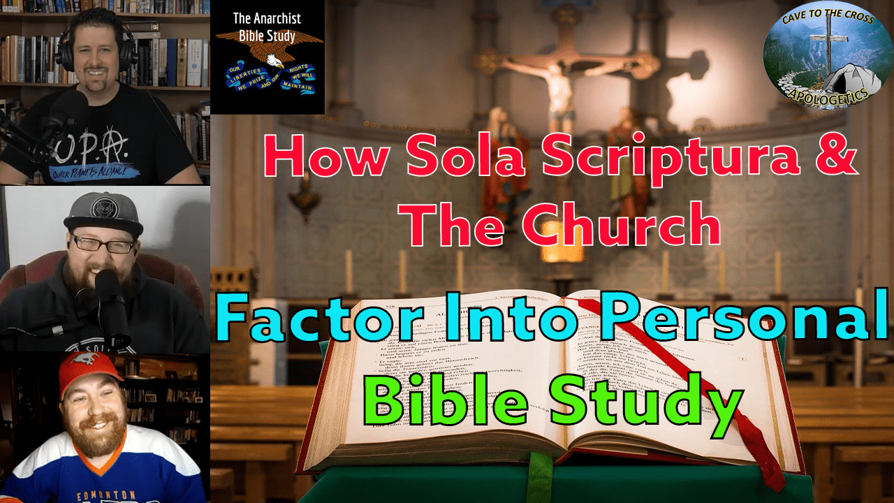 Sola Scriptura & The Church Factor In Bible Study