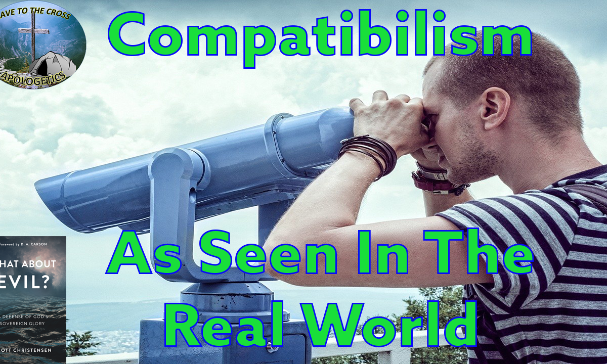 Compatibilism As Seen In The Real World