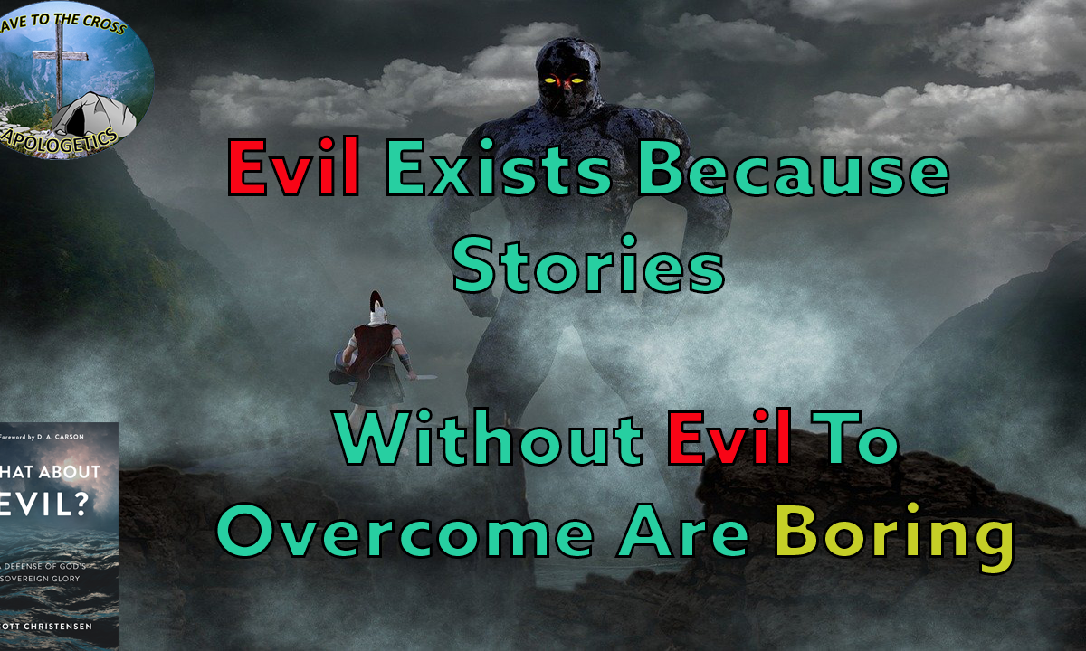 Stories Without Evil To Overcome Are Boring