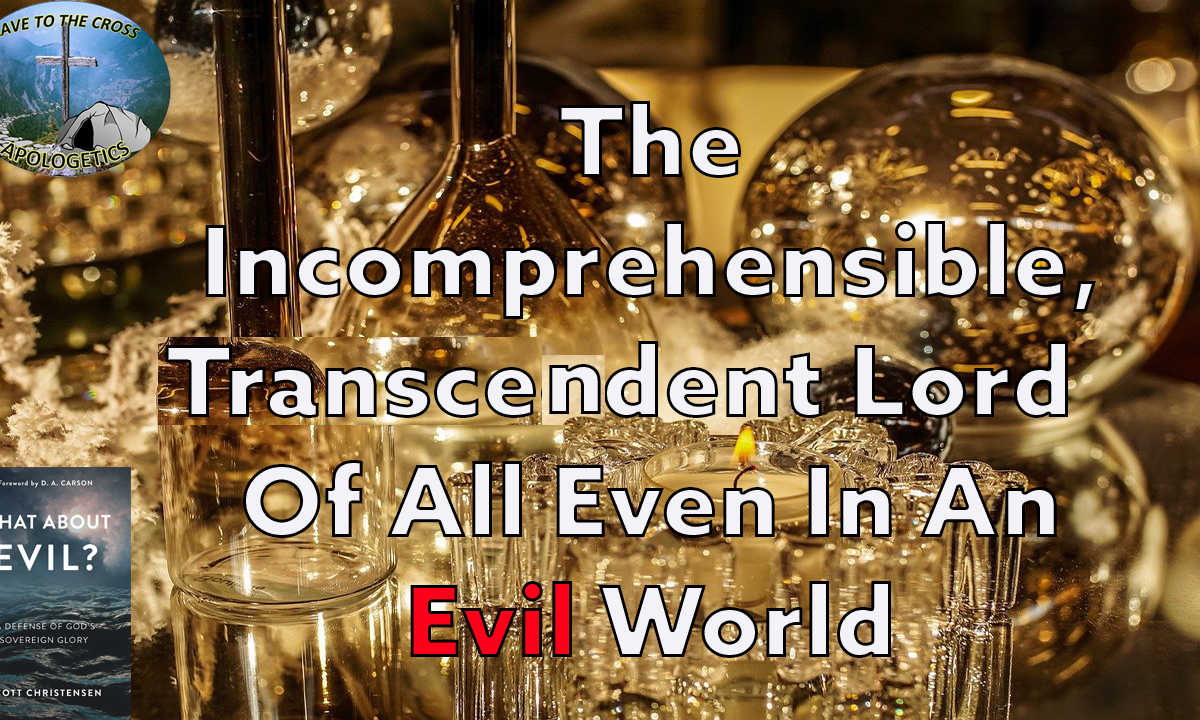 The Incomprehensible Transcendent Lord