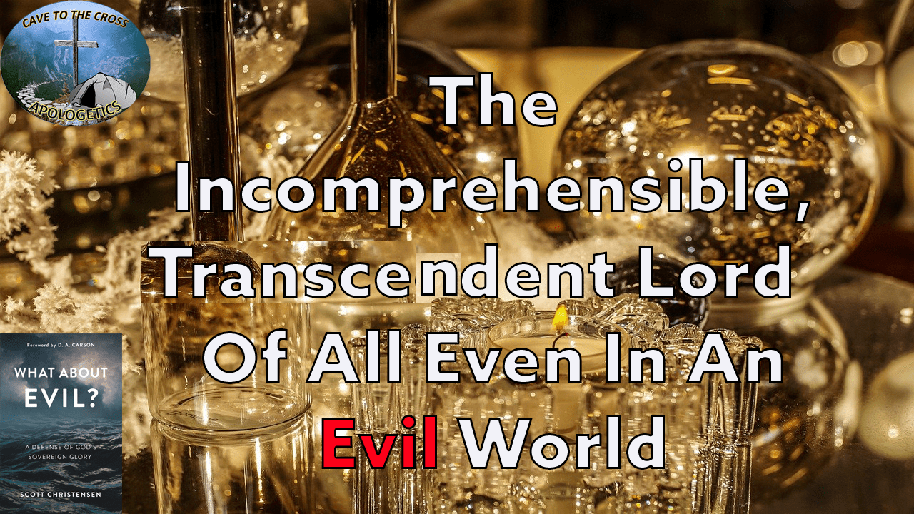 The Incomprehensible Transcendent Lord