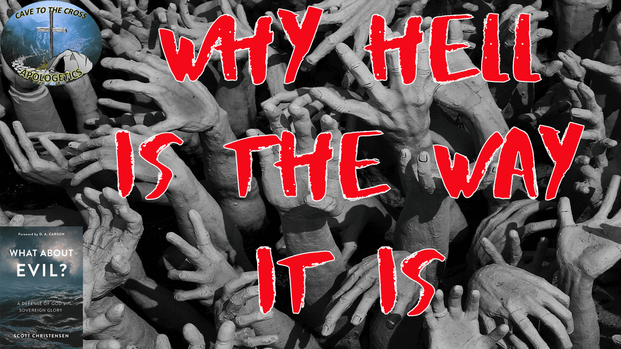 Why Hell Is The Way It Is