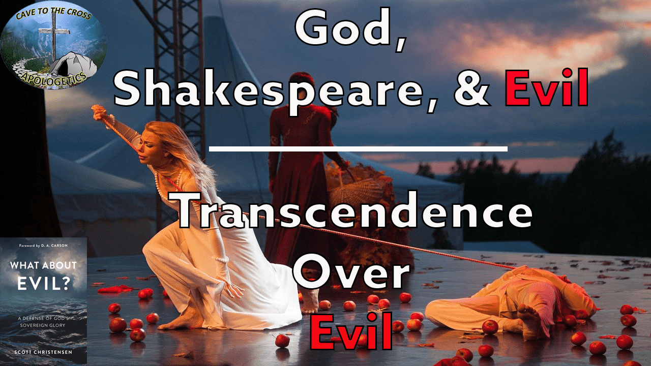 God, Shakespeare, & Evil