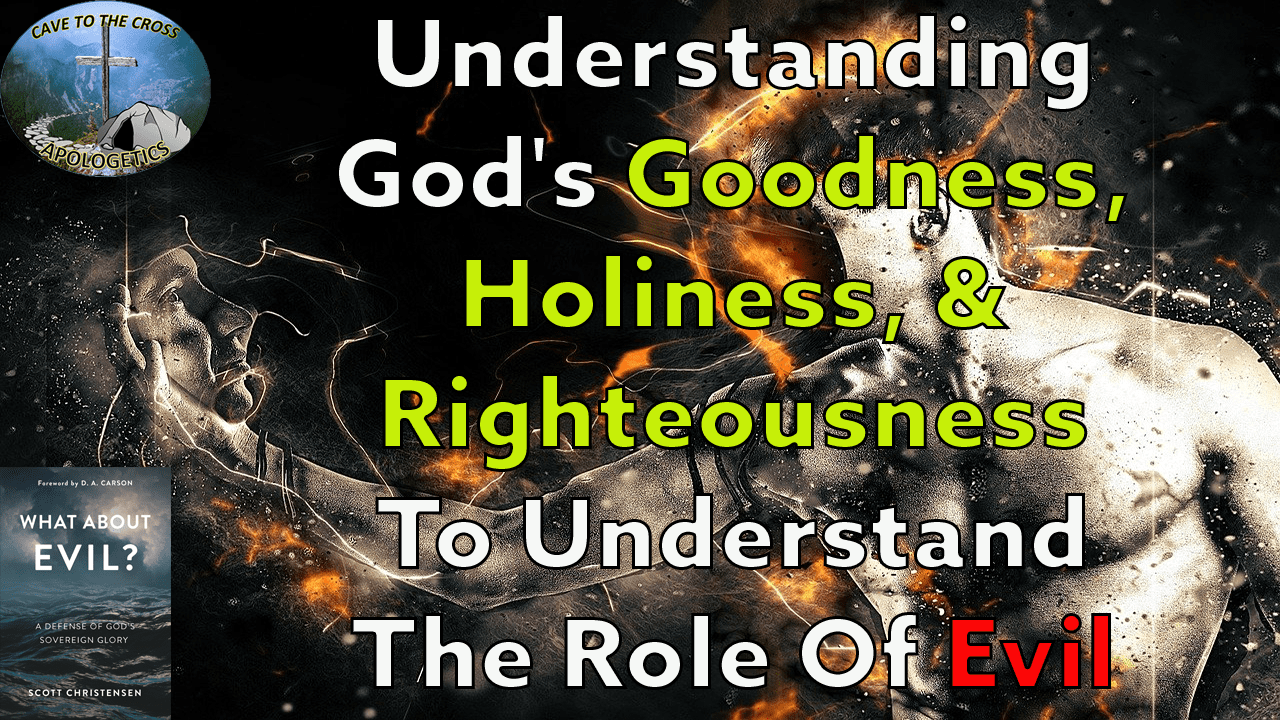 God's Goodness Holiness & Righteousness