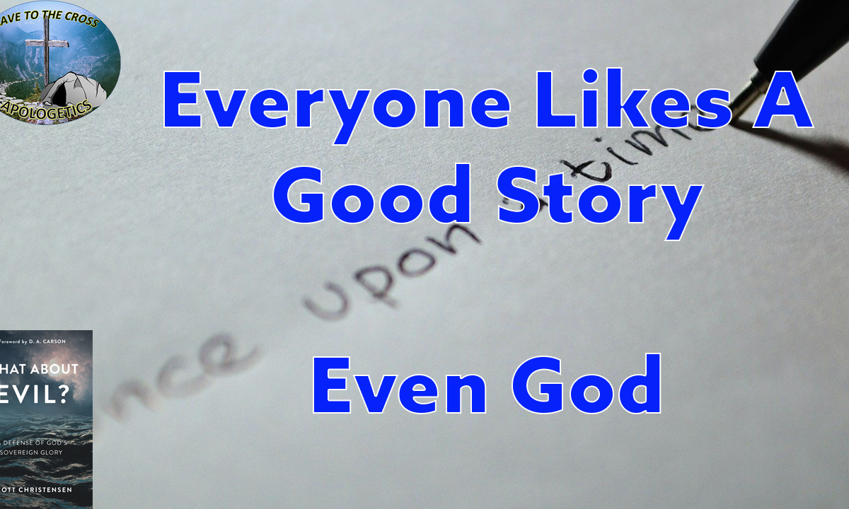 Everyone Likes A Good Story Even God