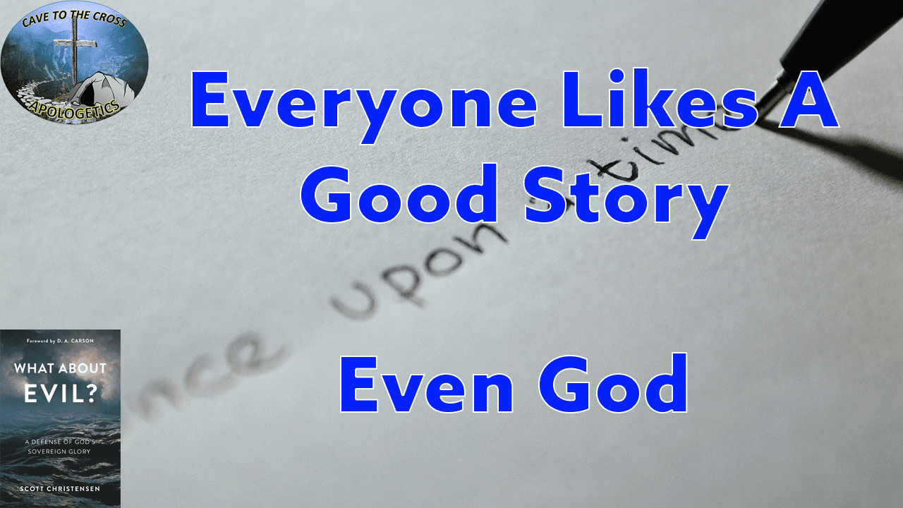Everyone Likes A Good Story Even God