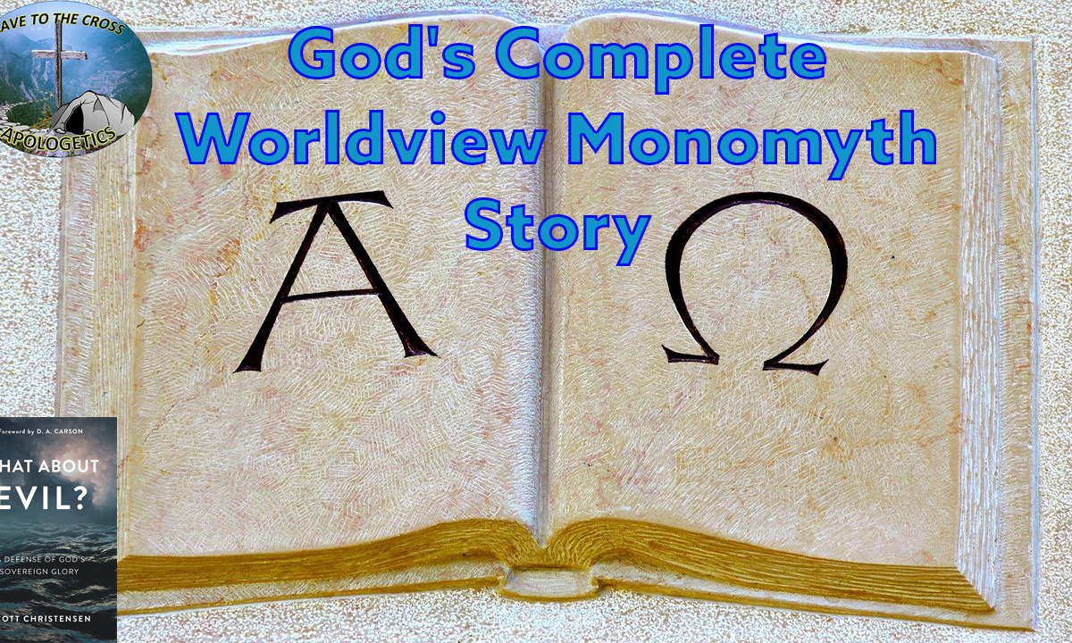 God's Complete Worldview Monomyth Story