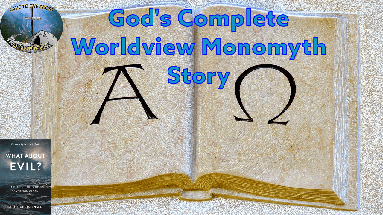God's Complete Worldview Monomyth Story