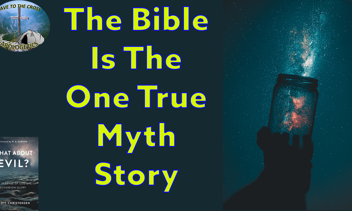 The Bible Is The One True Myth Story