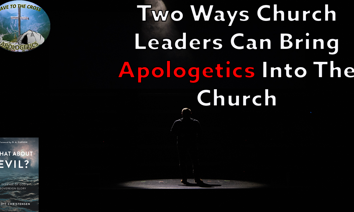 Bring Apologetics Into The Church