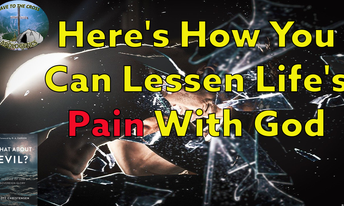 Lessen Life's Pain With God
