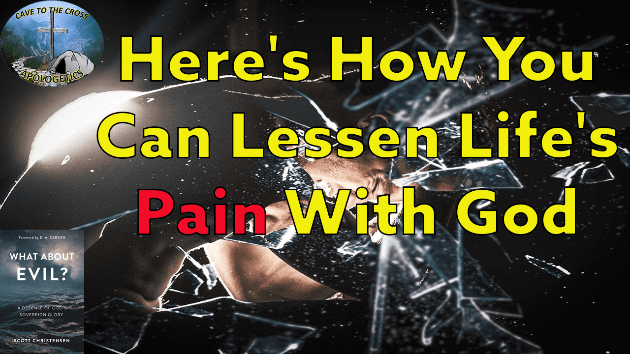 Lessen Life's Pain With God