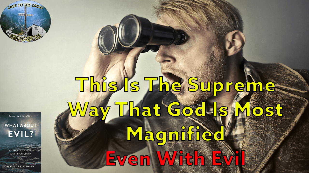 God Is Most Magnified