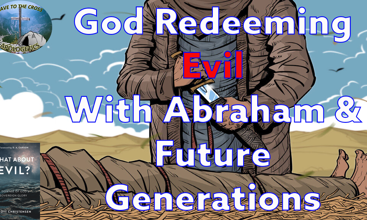 Redeeming Evil With Abraham