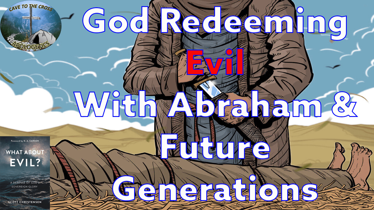Redeeming Evil With Abraham