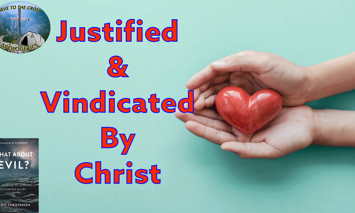 Justified & Vindicated By Christ