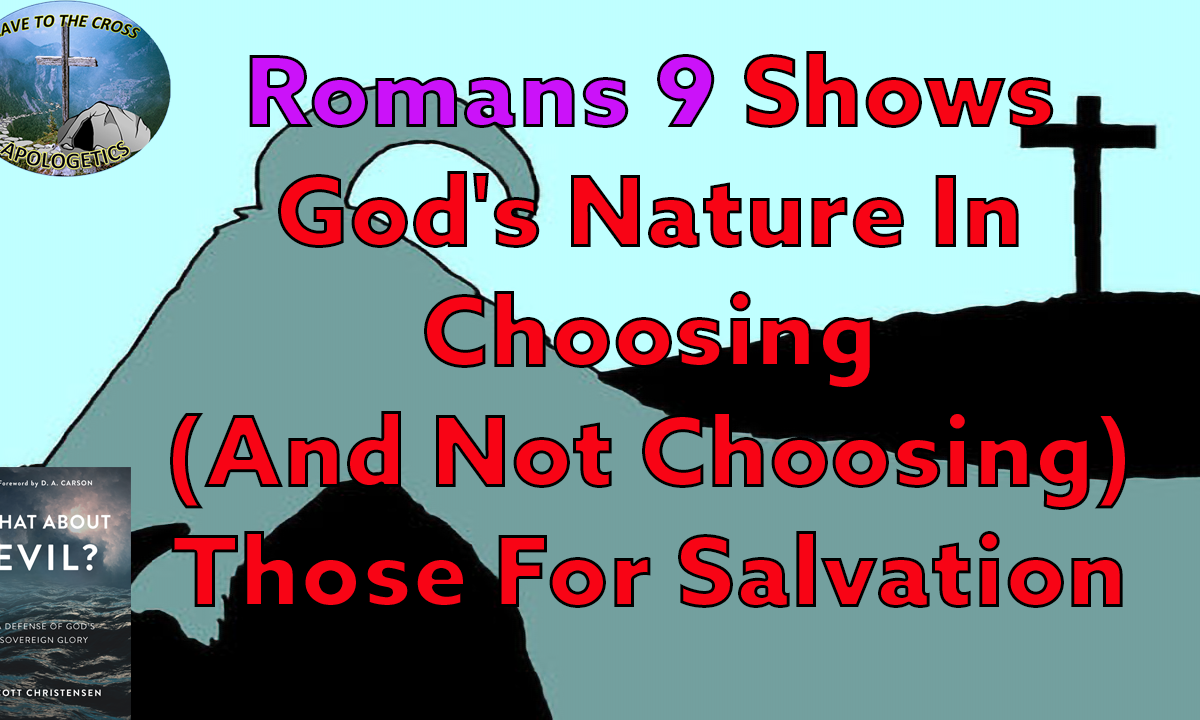 Romans 9 Shows God's Nature