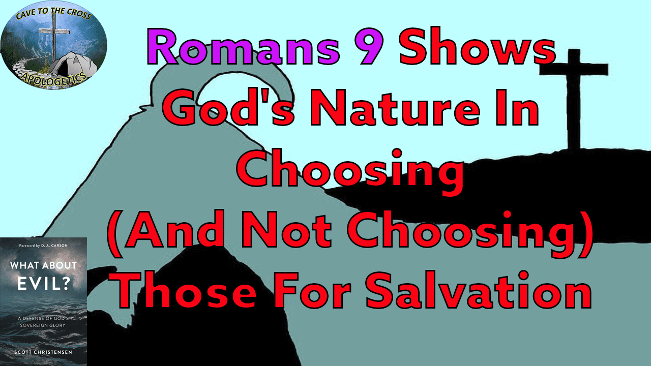 Romans 9 Shows God's Nature