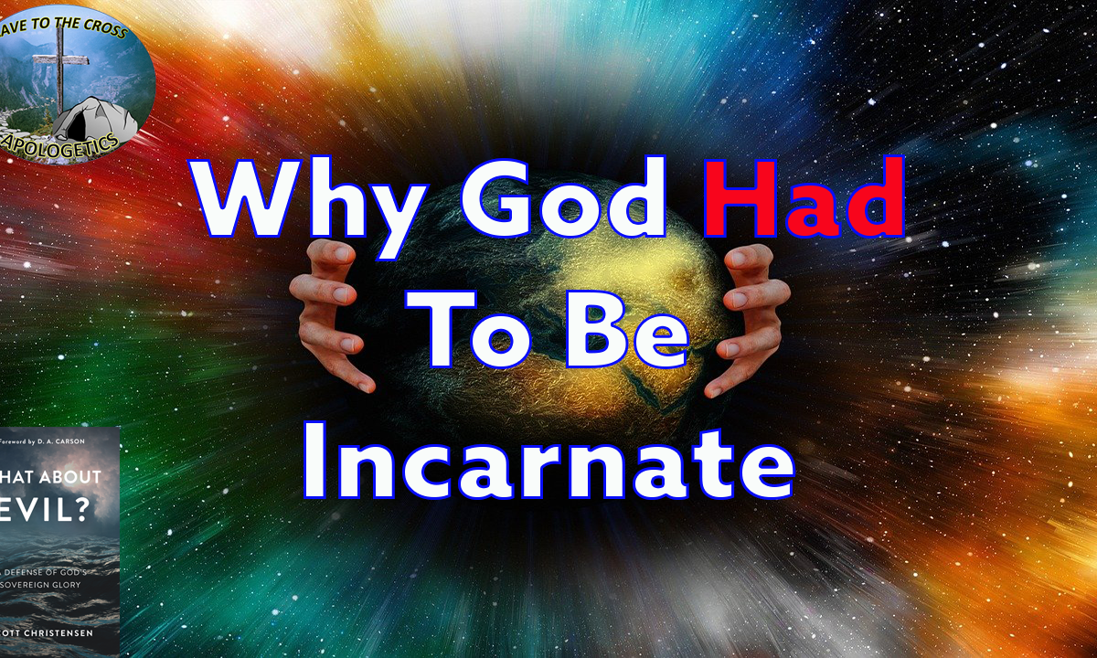 God Had To Be Incarnate