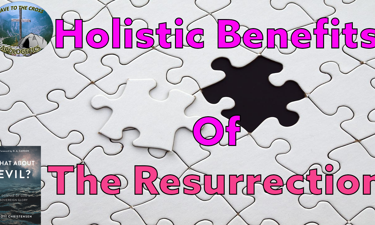 Holistic Benefits Of The Resurrection