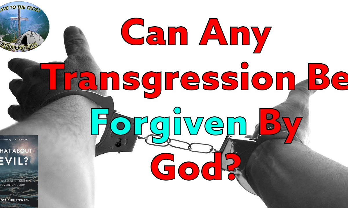 Any Transgression Be Forgiven