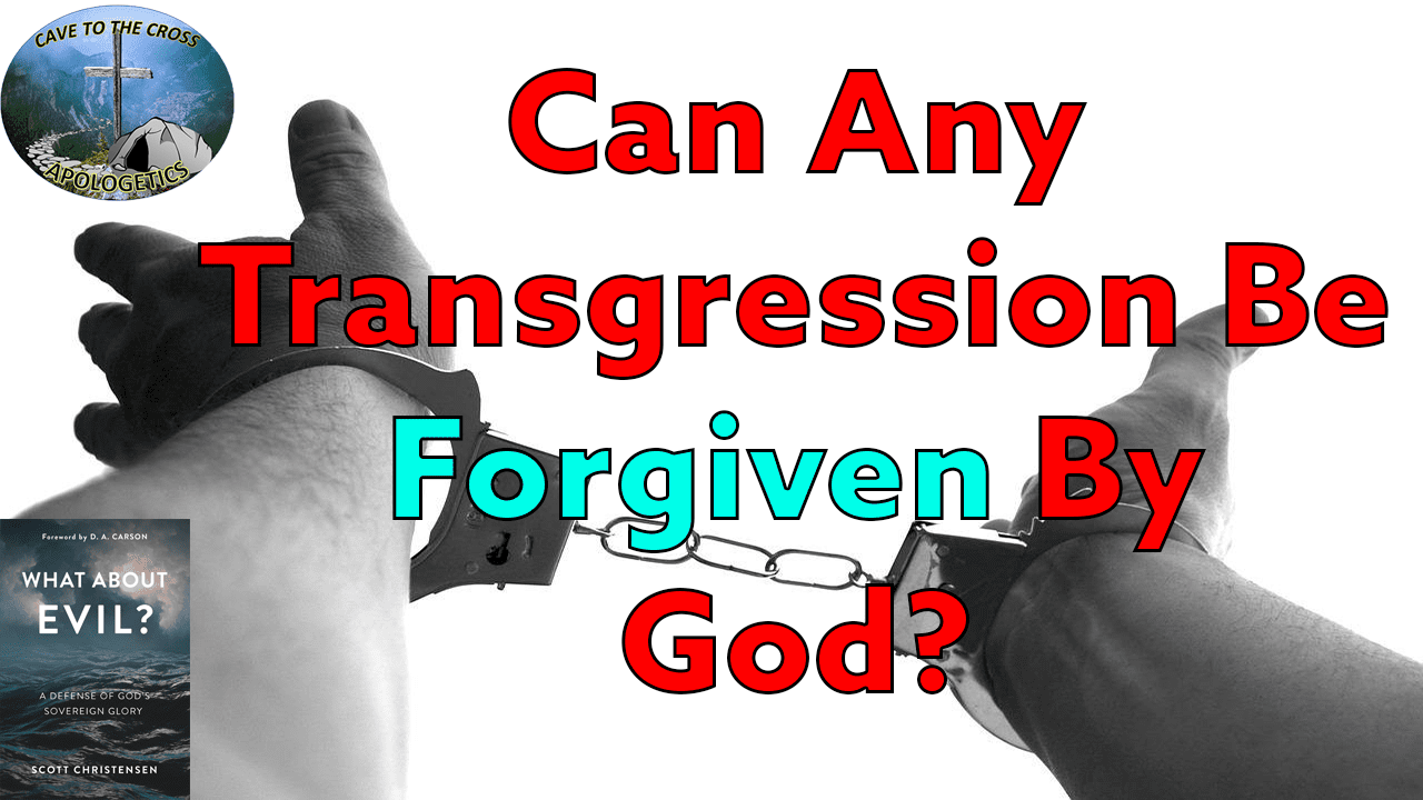 Any Transgression Be Forgiven