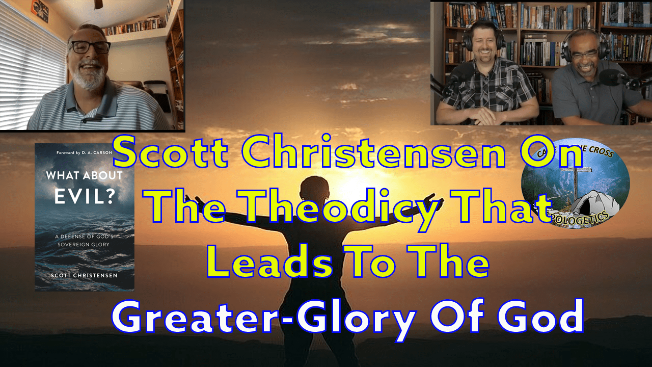 Scott Christensen On The Theodicy