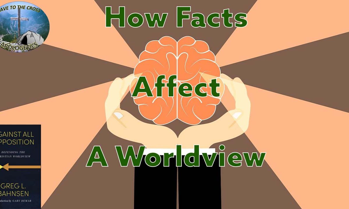 Facts Affect A Worldview
