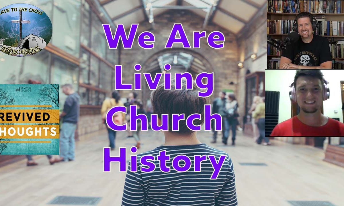 We Are Living Church History