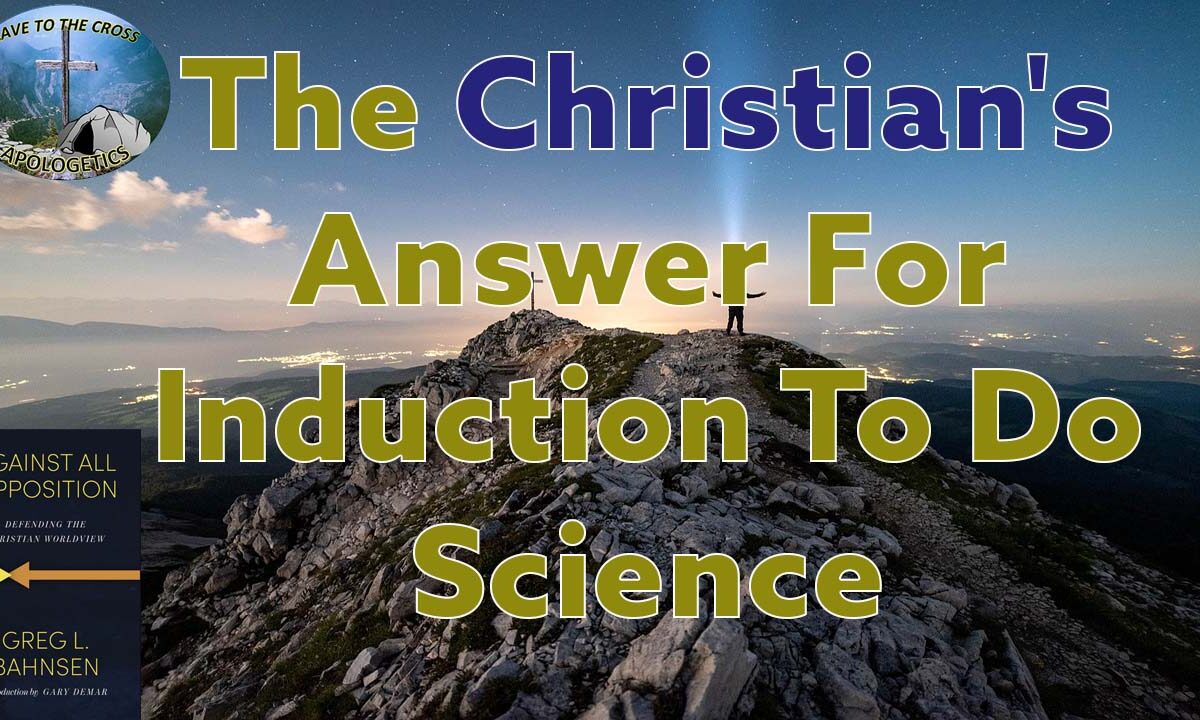 The Christian's Answer For Induction